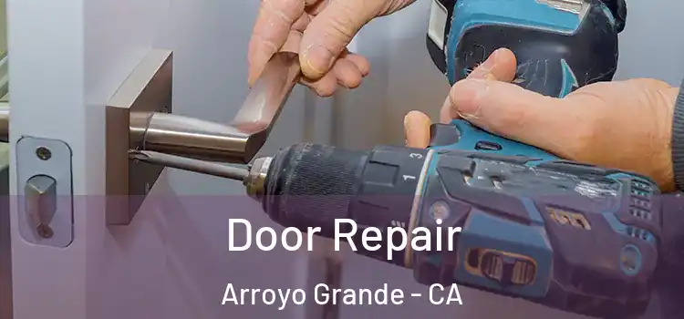 Door Repair Arroyo Grande - CA
