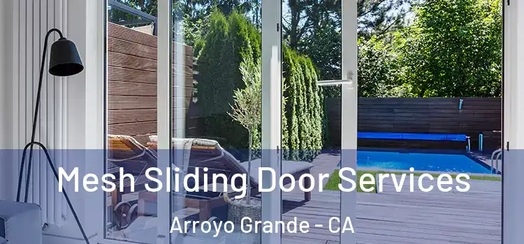 Mesh Sliding Door Services Arroyo Grande - CA