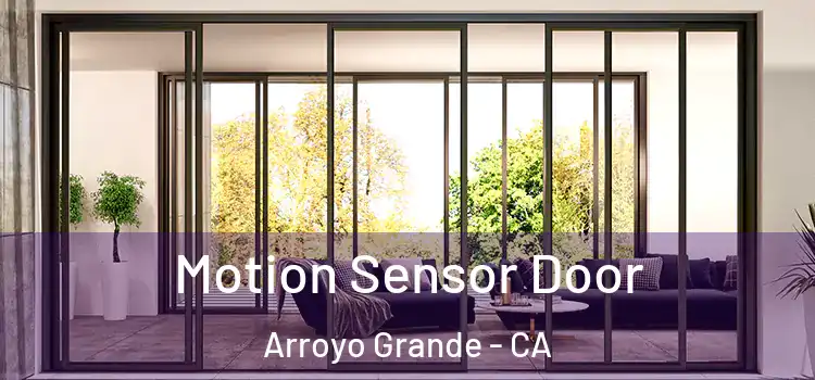 Motion Sensor Door Arroyo Grande - CA